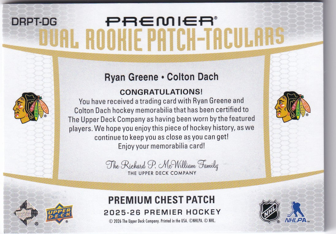 Ryan Greene / Colton Dach 2025-26 UD Premier Dual Rookie Patch-taculars 19/25 Chicago Blackhawks RC DRPT-DG