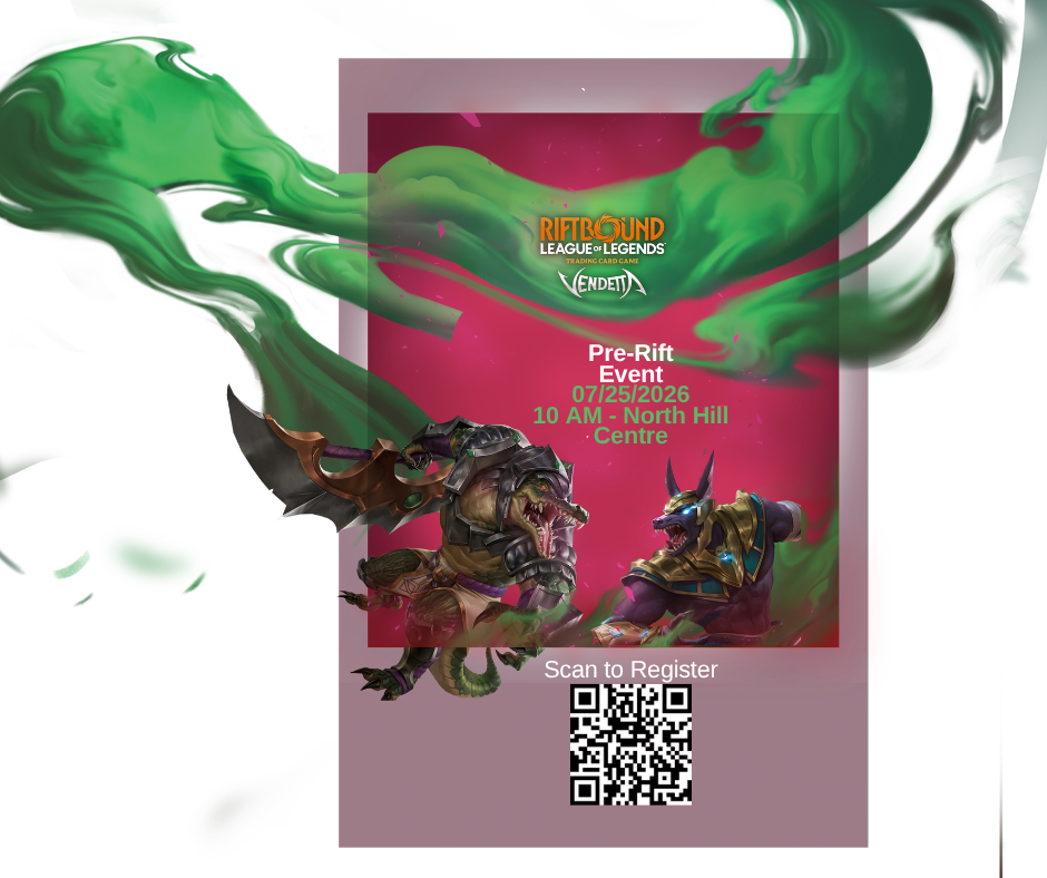 North Hill Centre RIFTBOUND VENDETTA - Pre Release Event - Saturday July 25th - 10 AM