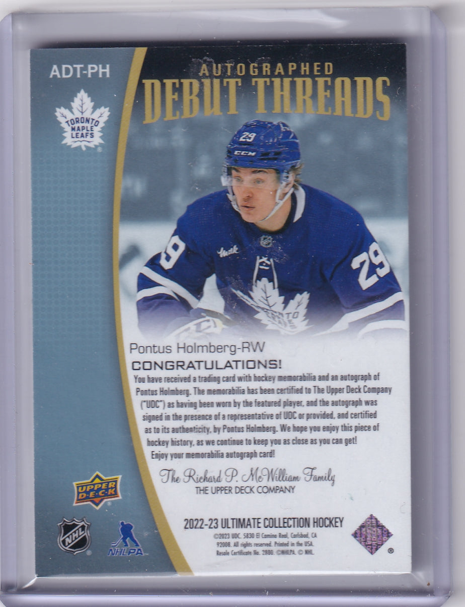 Pontus Holmberg Autographed Debut Threads Rookie Patch Auto RPA /99 Card ADT-PH 2022-23 Upper Deck Ultimate Collection Rookie Card RC Toronto Maple Leafs (2023-24 Update)